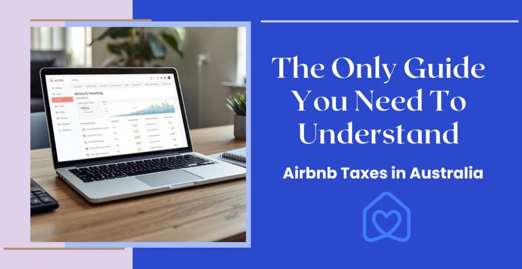 The Only Guide You Need To Understand Airbnb Taxes in Australia