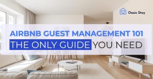 Airbnb Guest Management 101: The Only Guide You Need