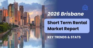 Brisbane Short Term Rental Market Report 2026: Key Trends & Stats