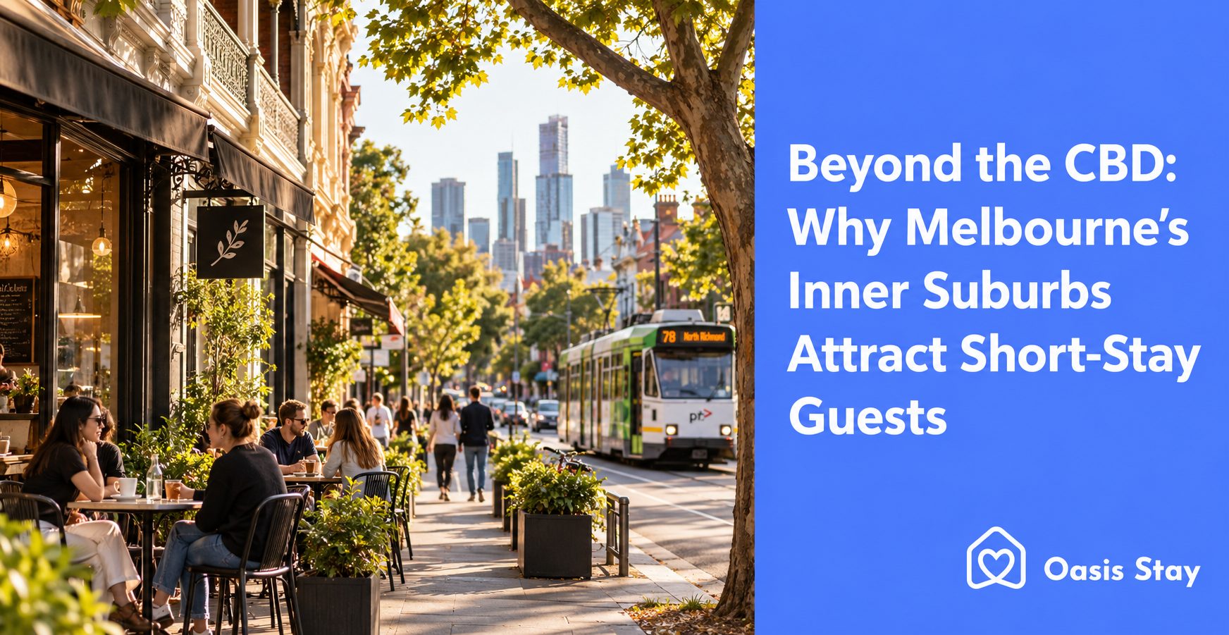 Beyond the CBD: Why Melbourne’s Inner Suburbs Attract Short-Stay Guests